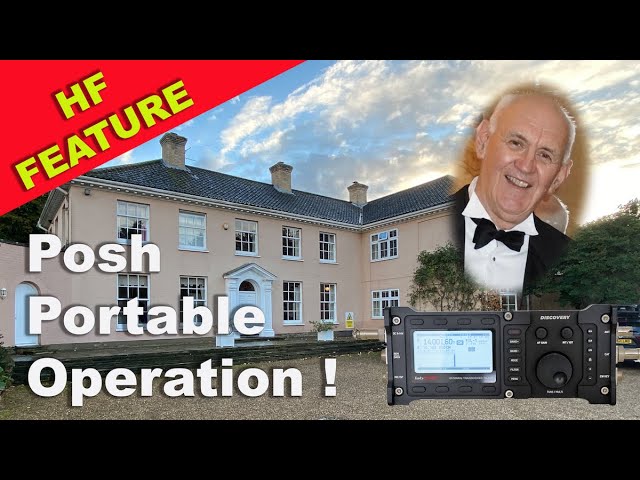 HF PORTABLE OPERATION – POSH STYLE !