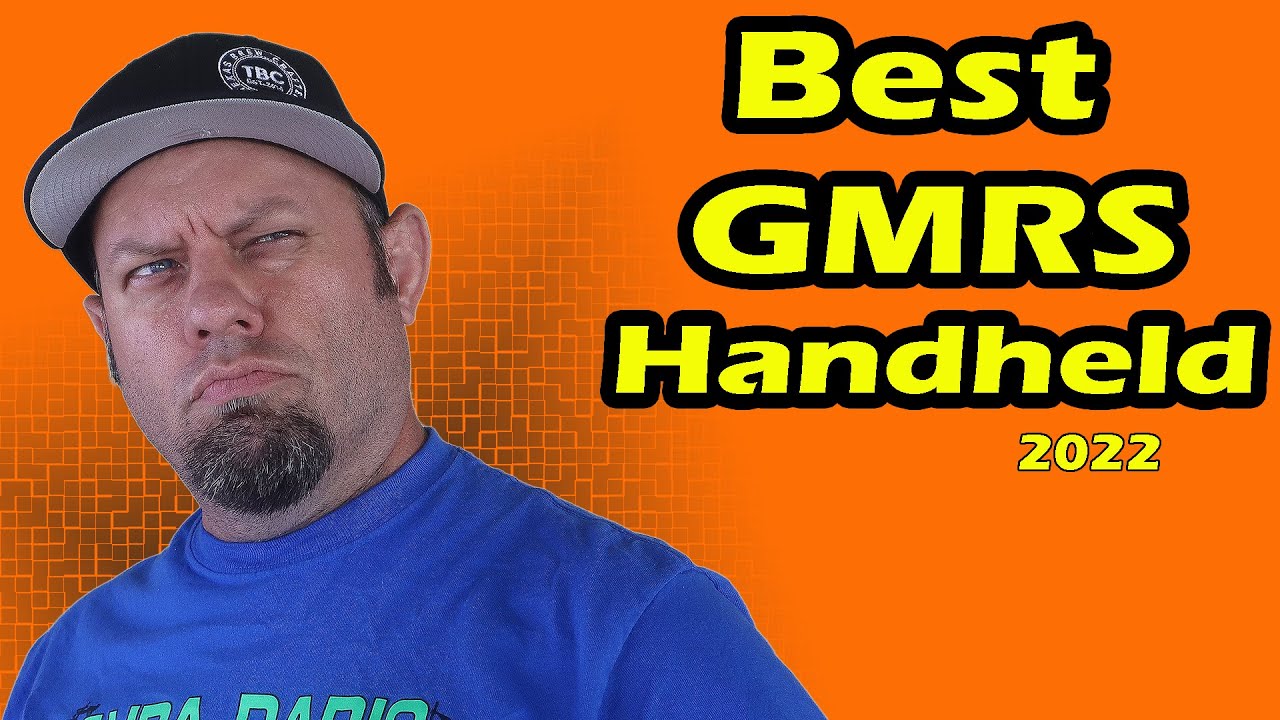 Best GMRS Handheld Radio 2022 | GMRS Radios Compared