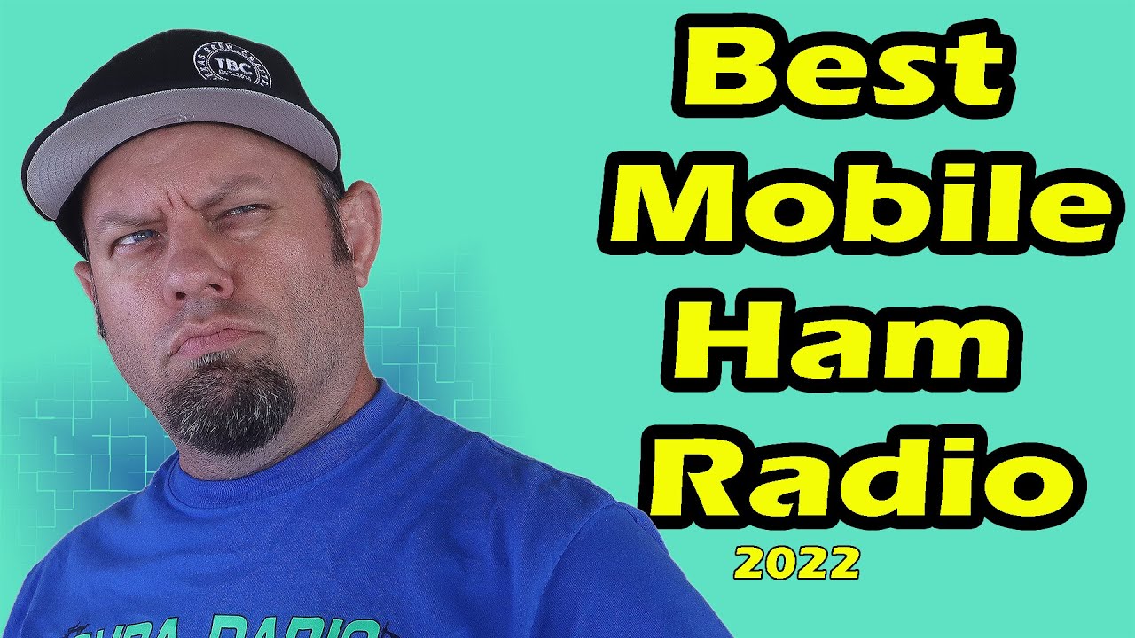 Best Mobile Ham Radio 2022