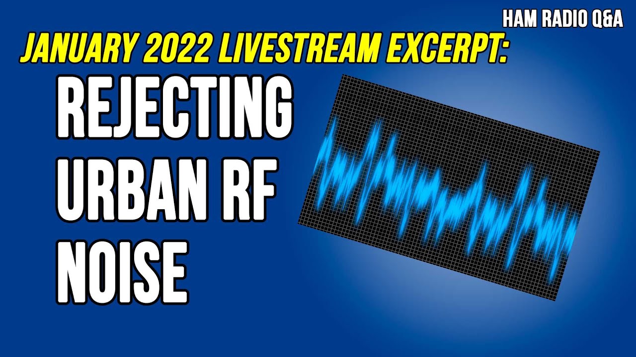 Rejecting Urban Radio Interference (RF) Noise