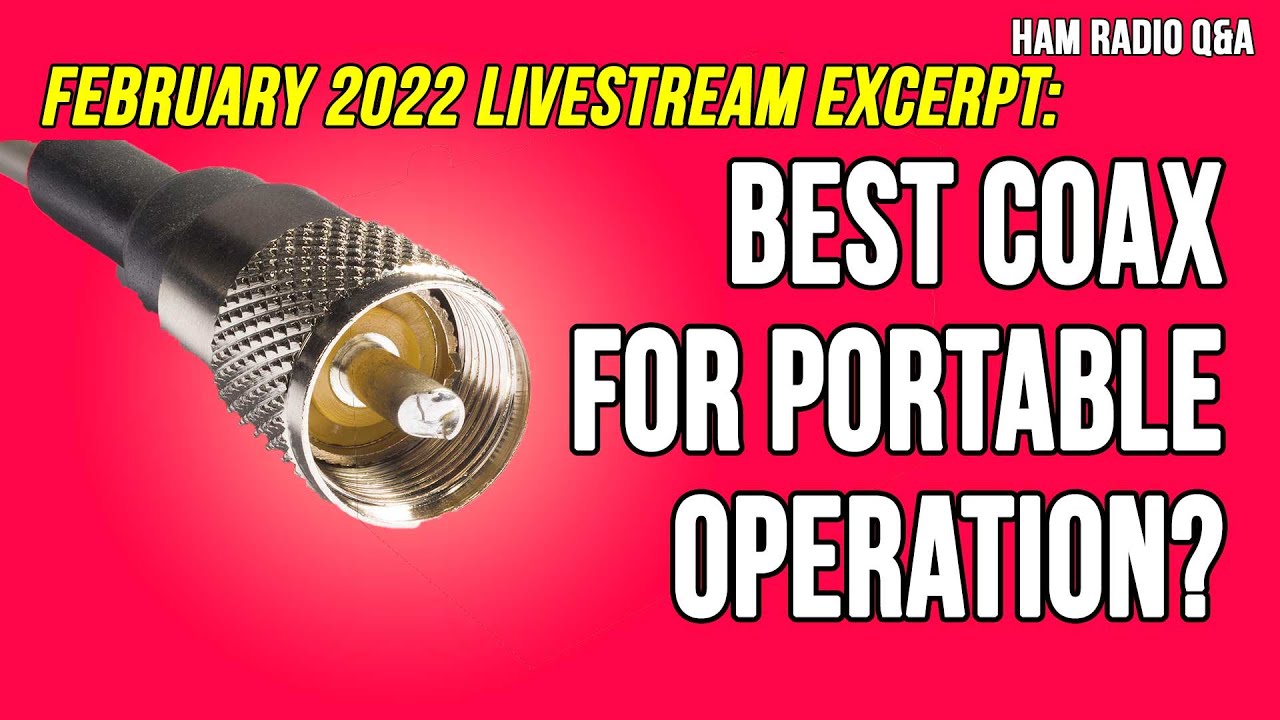 Best Coax Cable for Portable Operation