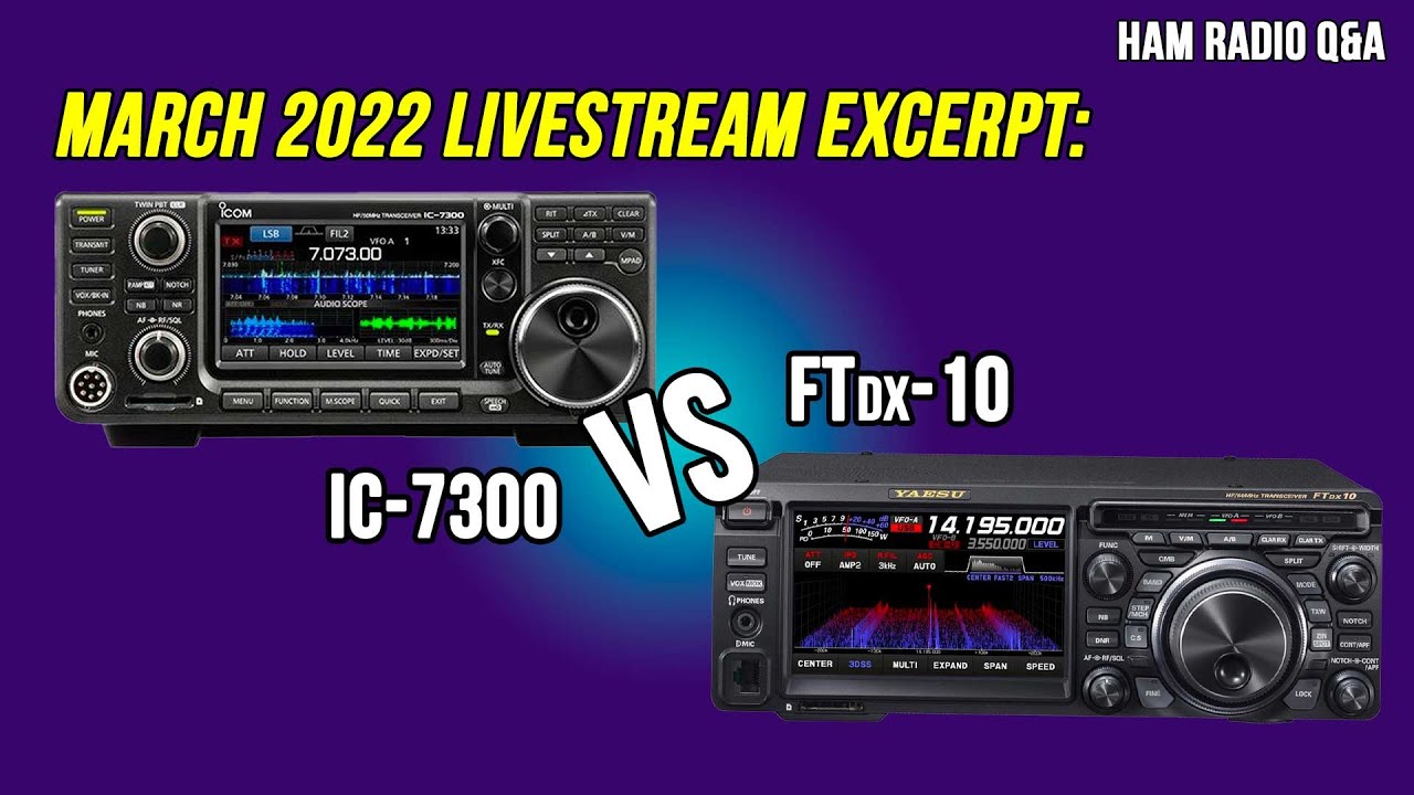 Which to buy? Yaesu FTdx-10 or Icom IC-7300