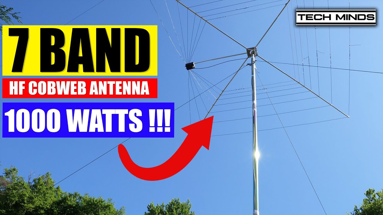 7 BAND HF COBWEB ANTENNA – 1 KW